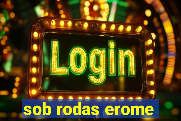 sob rodas erome